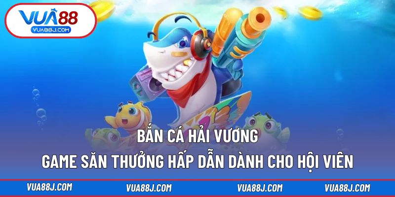 Bắn cá hải vương