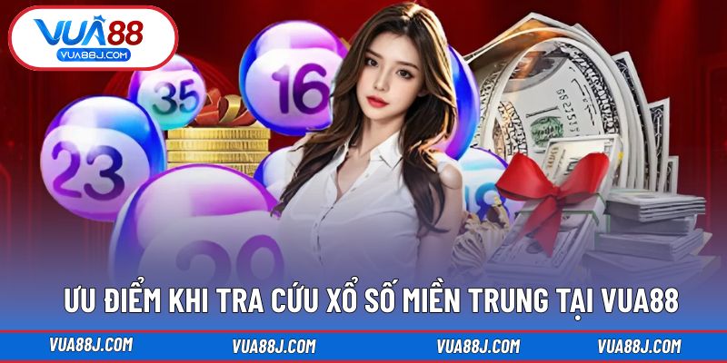 Tra cứu xổ số miền Trung nhanh chóng chỉ với một cú click